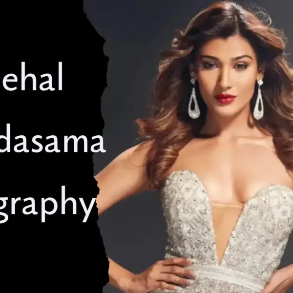 Nehal Chudasama Biography